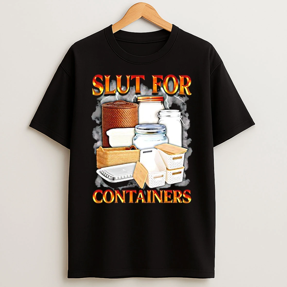 Slut For Containers T Shirt