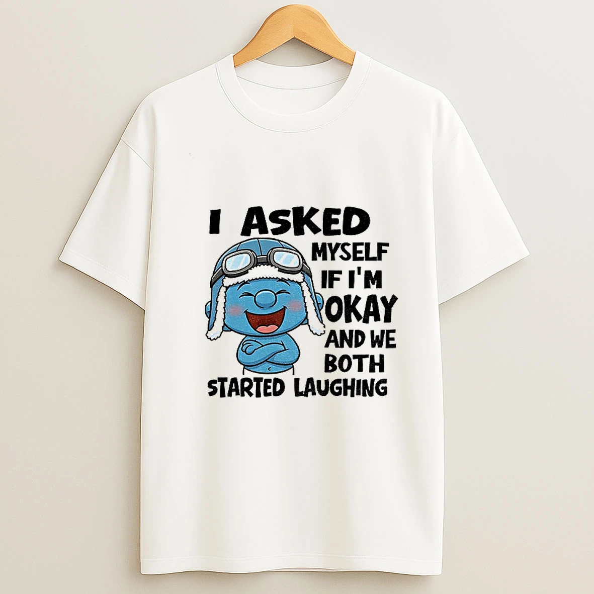 Smurf I Asked Myself If Im Okay And We Both Started Laughing T Shirt