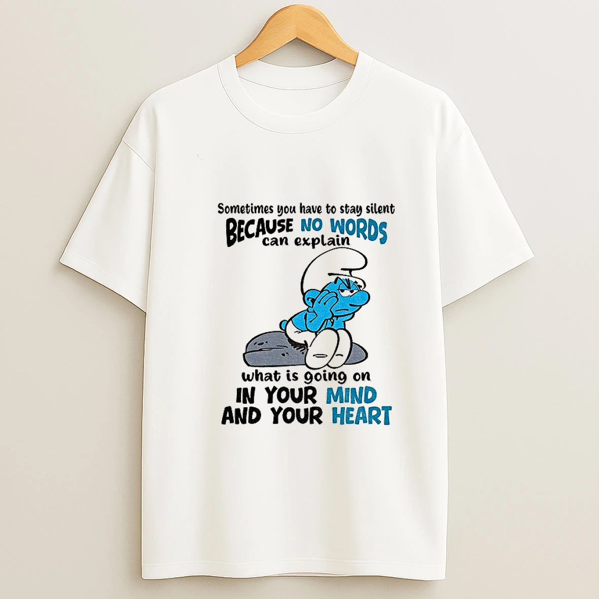 Smurf Sometimes You Have To Stay Silent Because No Words Can Explain What Is Going On In Your Mind T Shirt