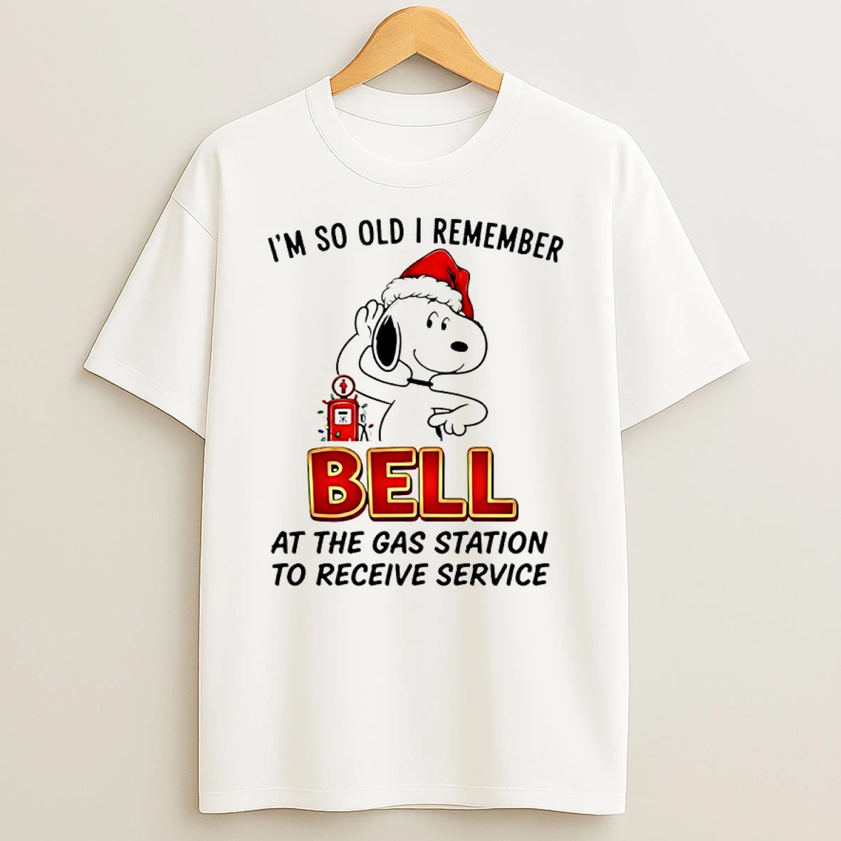 Snoopy Christmas Im So Old I Remember Bell At The Gas Station To Receive Service T Shirt