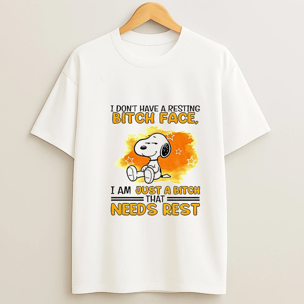 Snoopy I Dont Have A Resting Bitch Face I Am Just A Bitch Needs Rest T Shirt