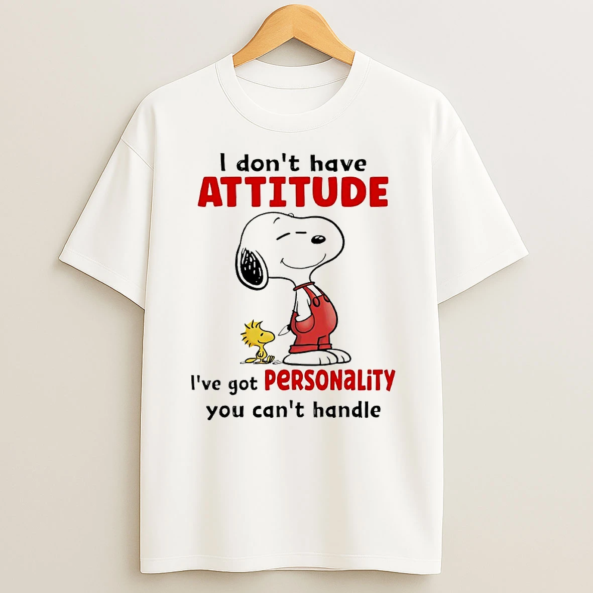 Snoopy I Dont Have Attitude Ive Got Personality You Cant Handle Circle T Shirt
