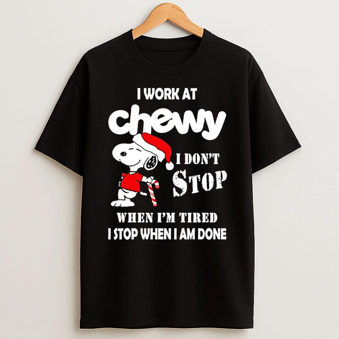 Snoopy I Work At Chewy I Dont Stop When Im Tired I Stop When I Am Done T Shirt