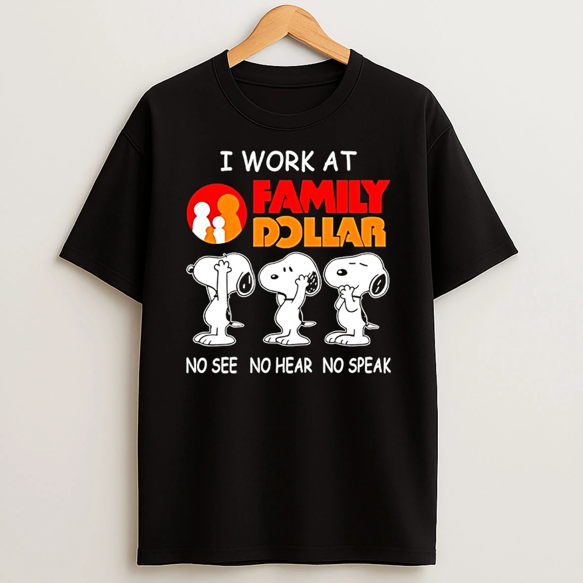 Snoopy I Work At Family Dollar No See No Hear No Speak T Shirt
