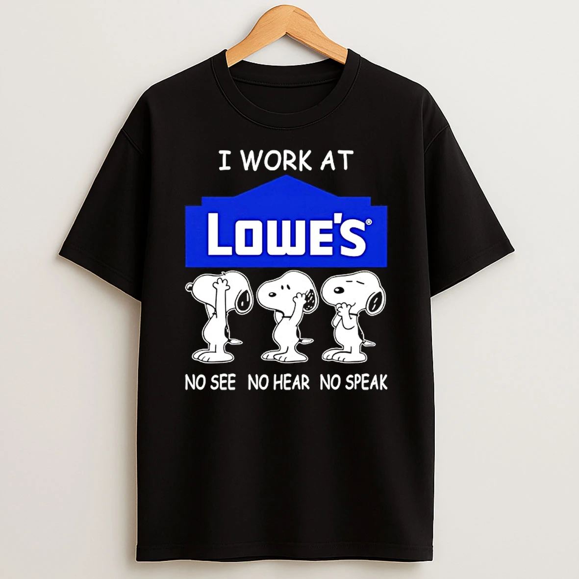 Snoopy I Work At Lowes No See No Hear No Speak T Shirt