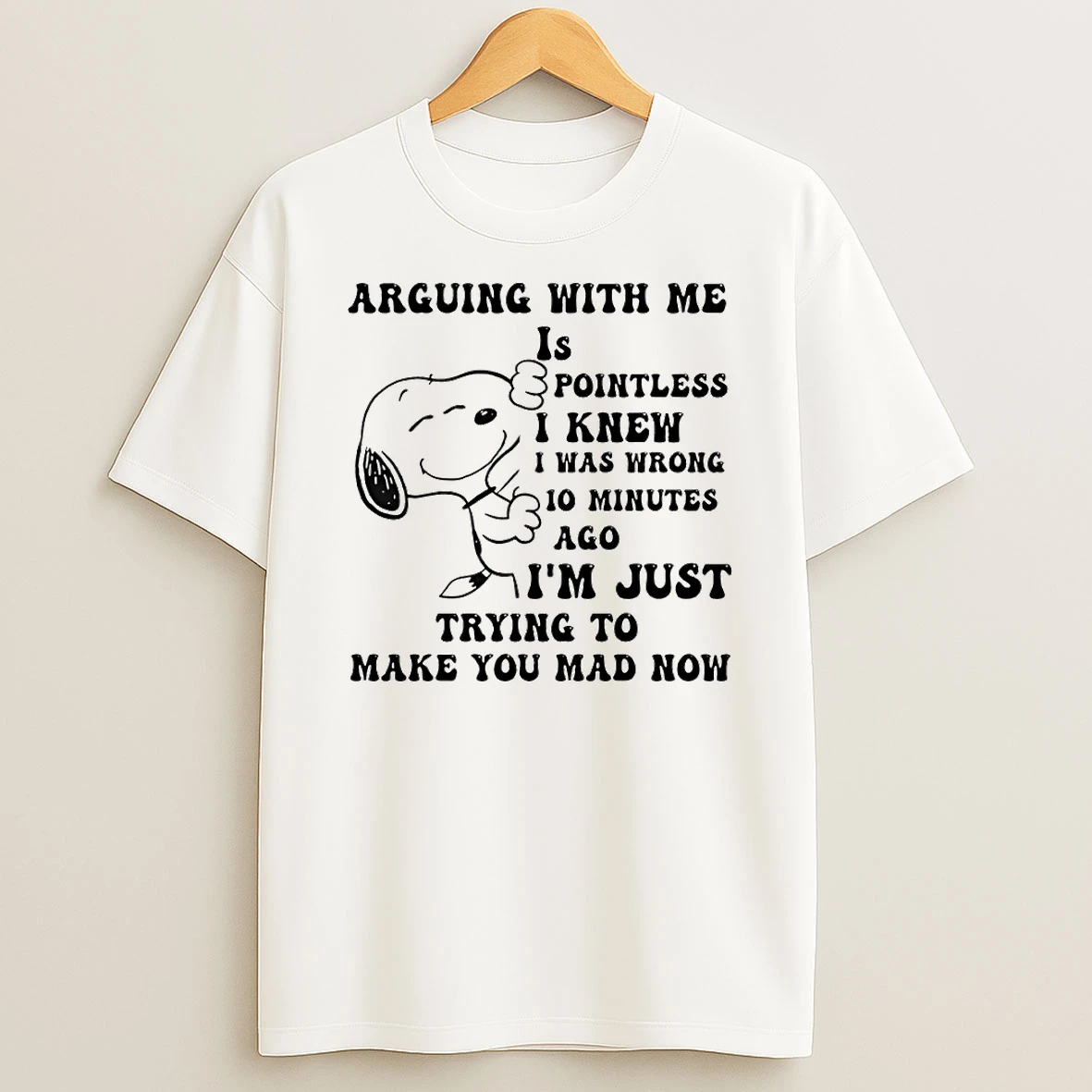 Snoopy Arguing With Me Is Pointless I Knew I Was Wrong 10 Minutes Ago Circle T Shirt