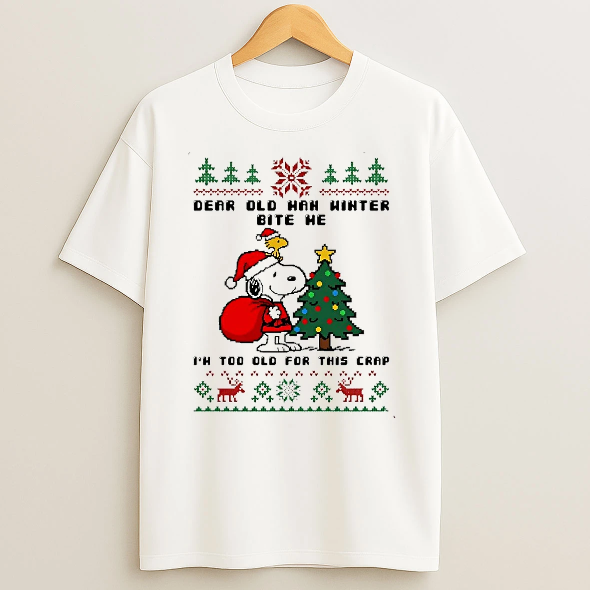Snoopy Dear Old Han Winter Bite He Im Too Old For This Crap Ugly Christmas Circle T Shirt