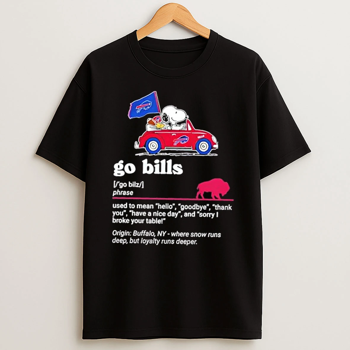 Snoopy Driving Car Go Buffalo Bills Used To Mean Hello Goodbye Thank You Have A Nice Day And Sorry I Broke Your Table T Shirt