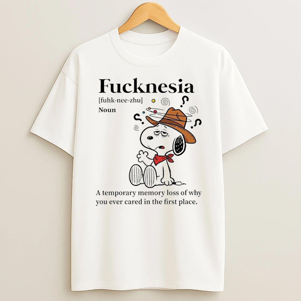 Snoopy Fucknesia A Temporary Memory Loss Of Why You Ever Cared In The First Place T Shirt