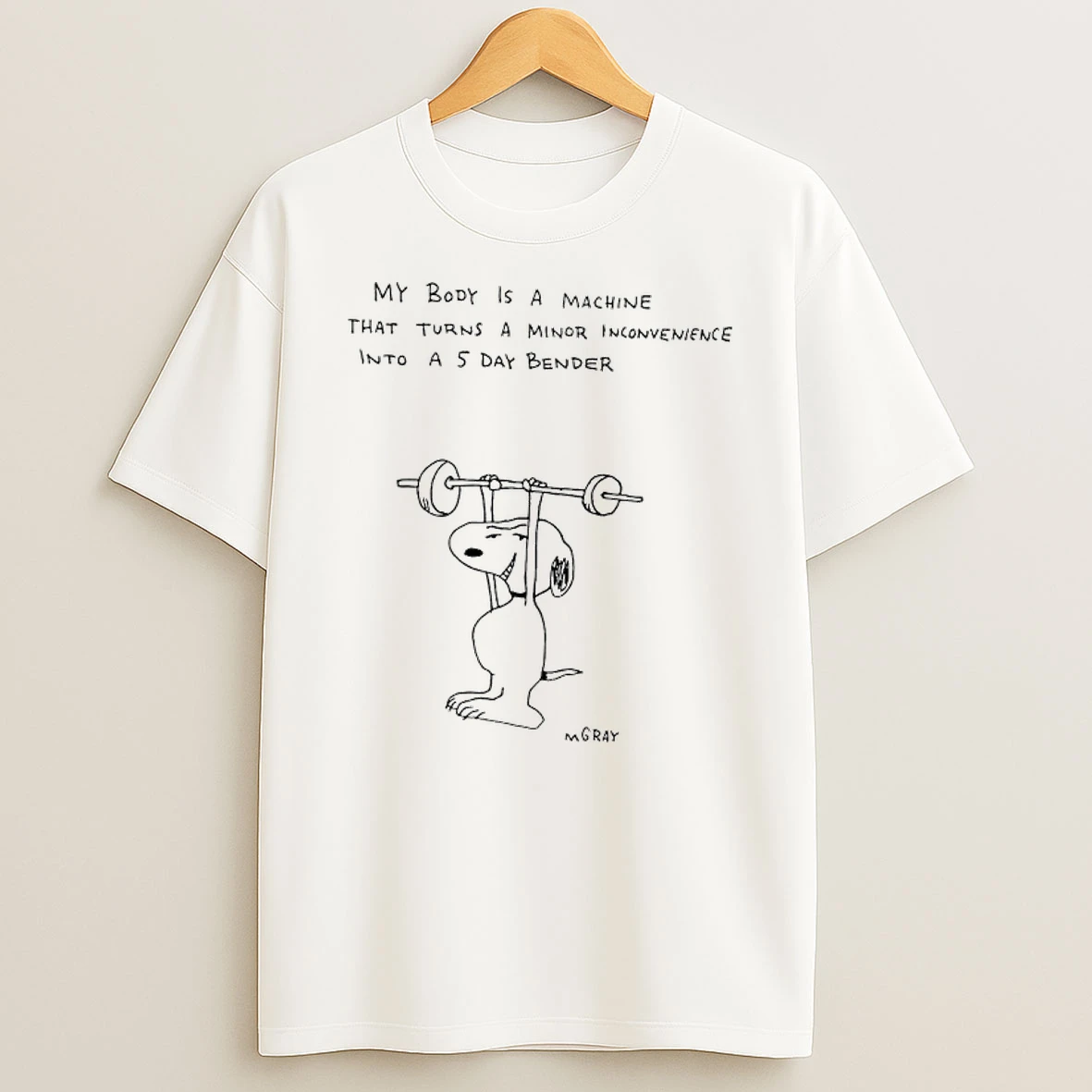 Snoopy My Body Is A Machine That Turns A Minor Inconvenience Into A 5 Day Bender T Shirt
