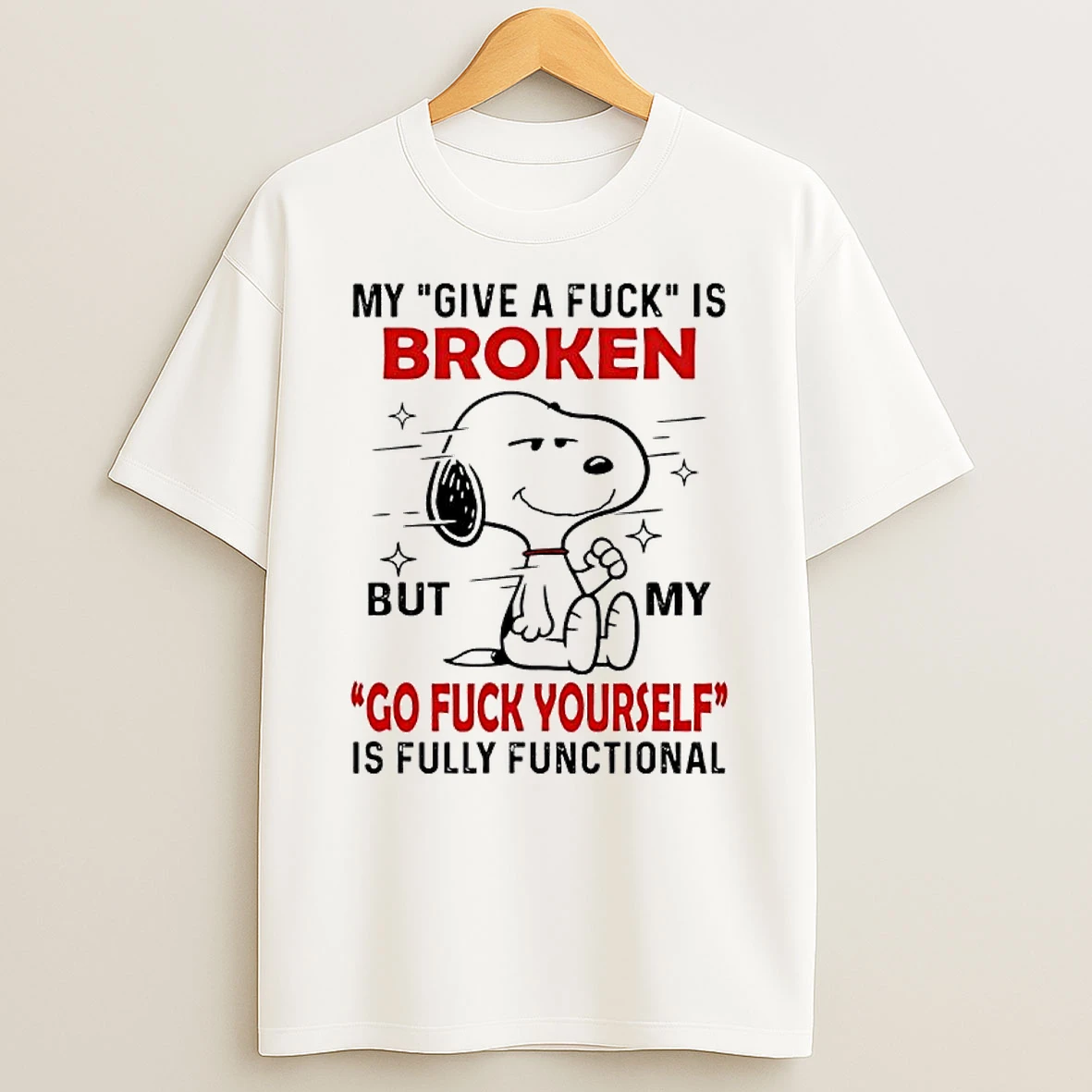 Snoopy My Give A Fuck Is Broken But Waamy Go Fuck Yourself Is Fully Functional T Shirt