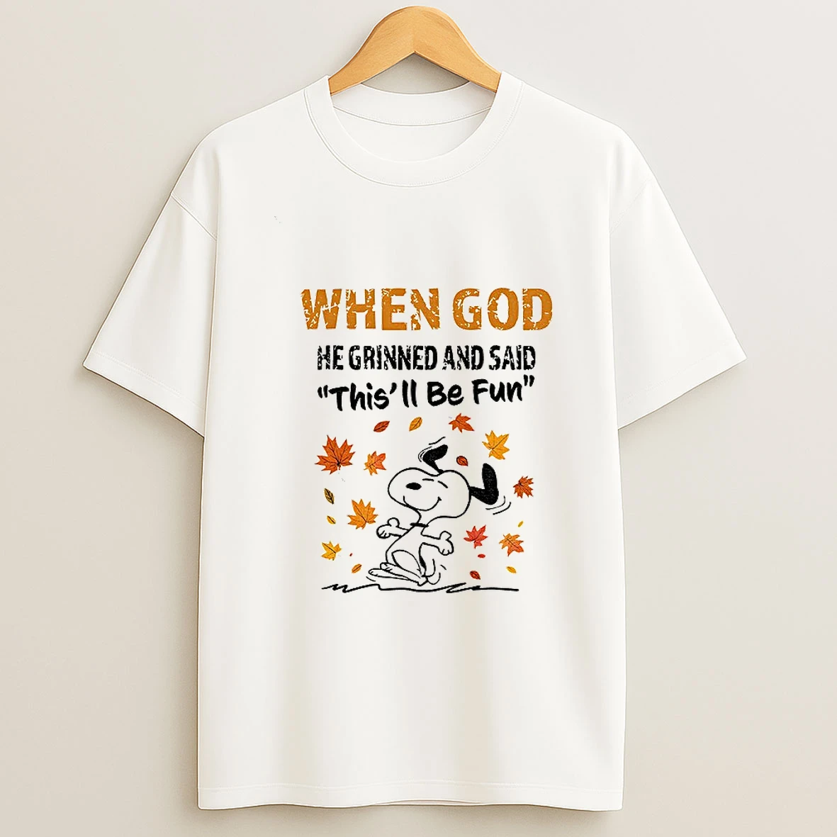 Snoopy When God He Grinned And Said Thisll Be Fun T Shirt