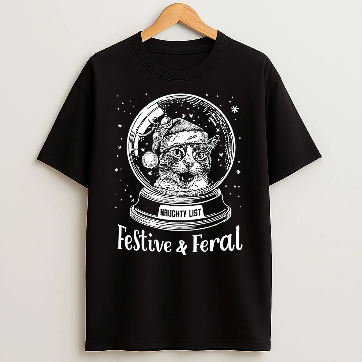 Snow Globe Cat Festive And Feral Naughty List Christmas T Shirt