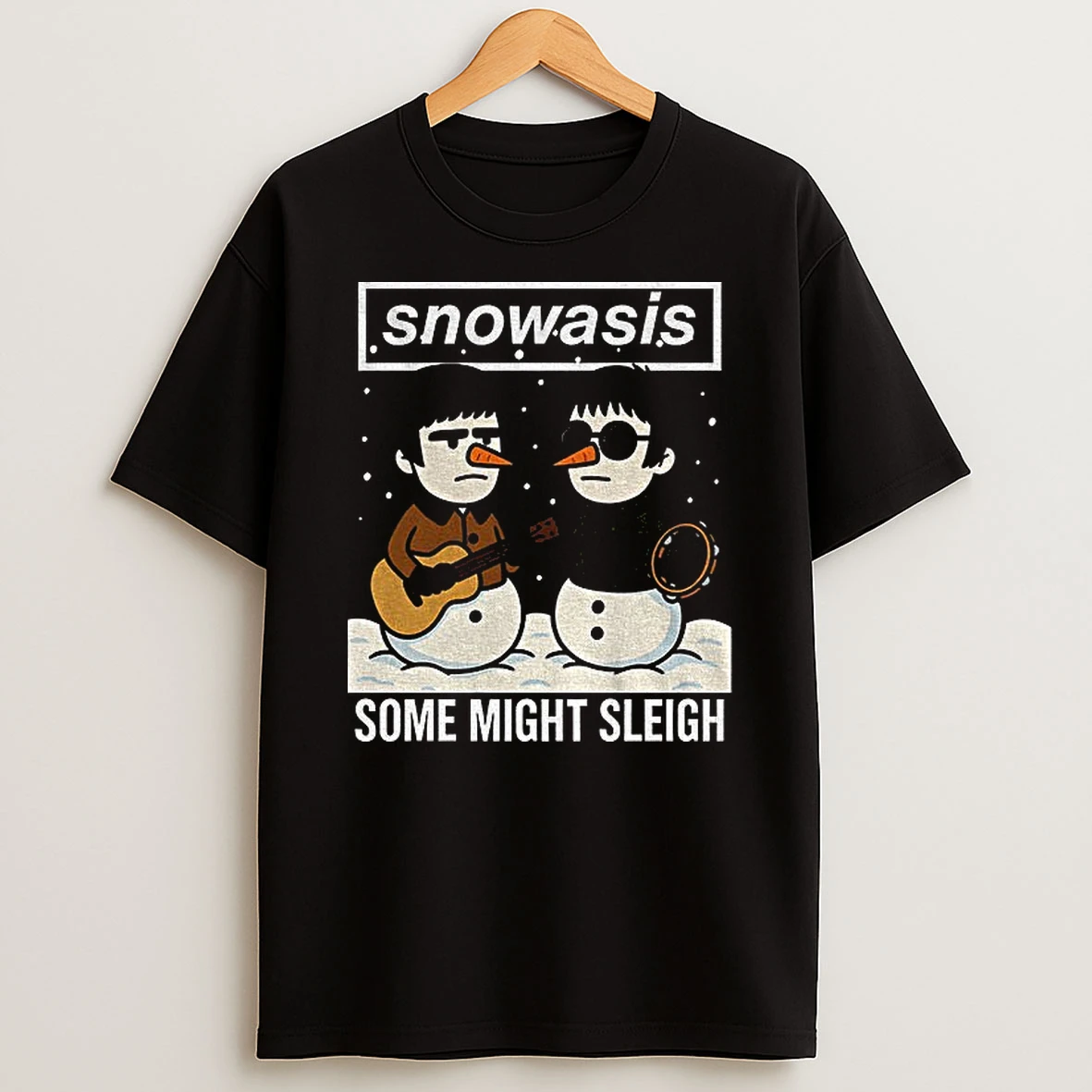 Snowasis Christmas Some Might Sleigh Snowman T Shirt