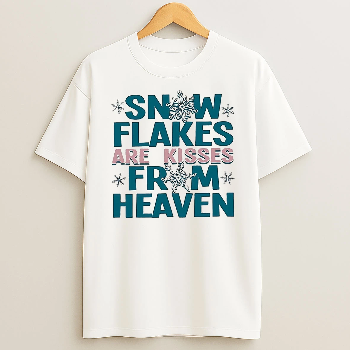 Snowflakes Are Kisses From Heaven T Shirt