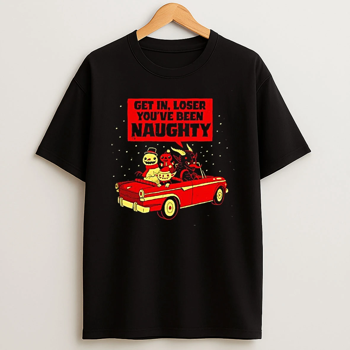 Snowman Gingerbread Man Devils Get In Loser Youve Been Naughty T Shirt