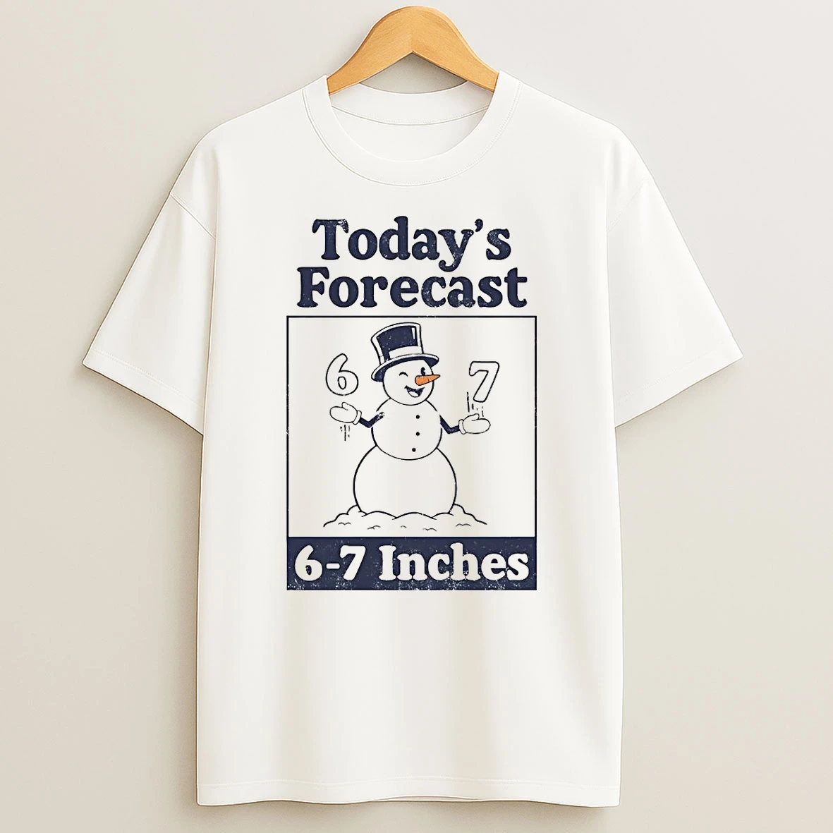 Snowman Todays Forecast 6 7 Inches T Shirt