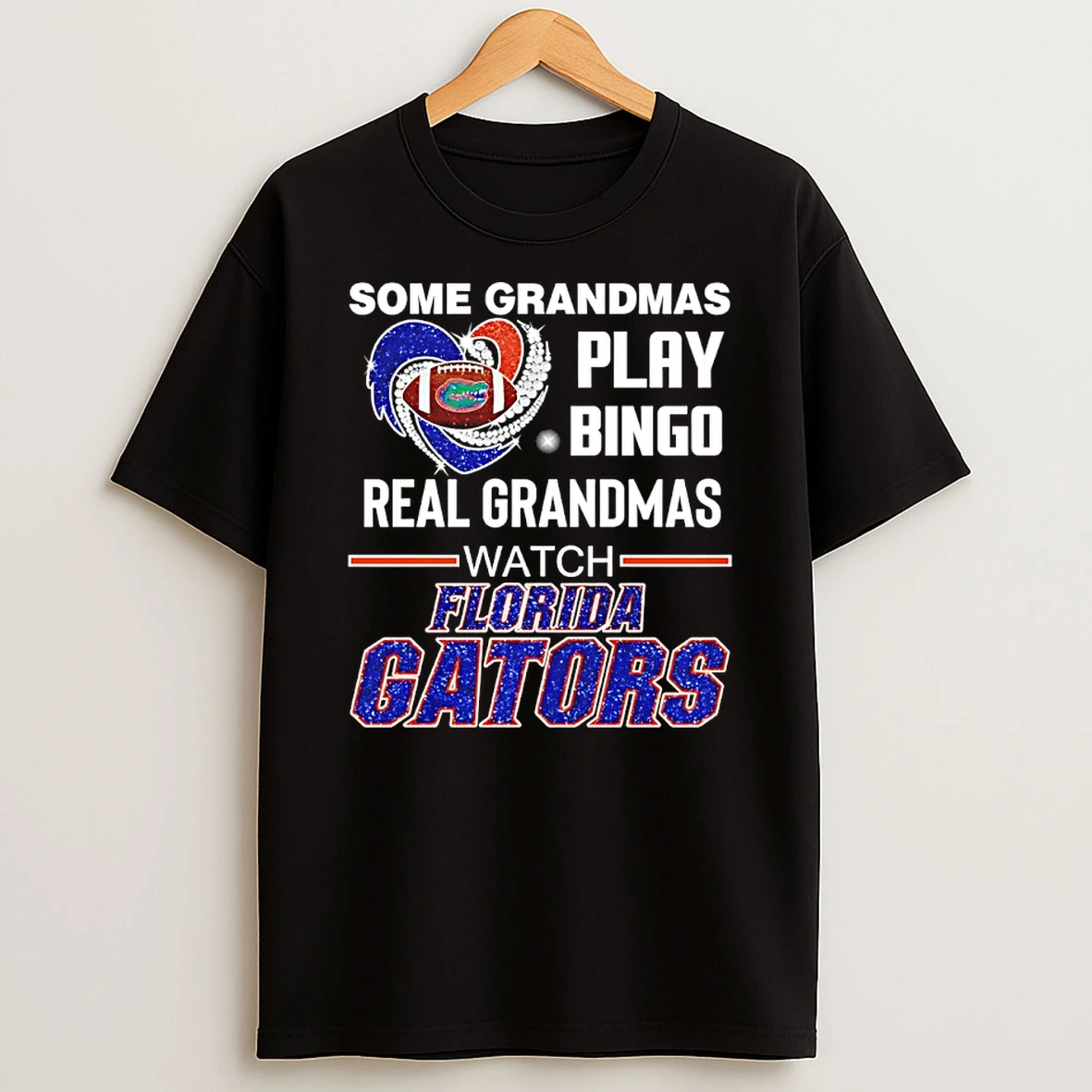 Some Grandmas Play Bingo Real Grandmas Watch Florida Gators Diamond Heart T Shirt