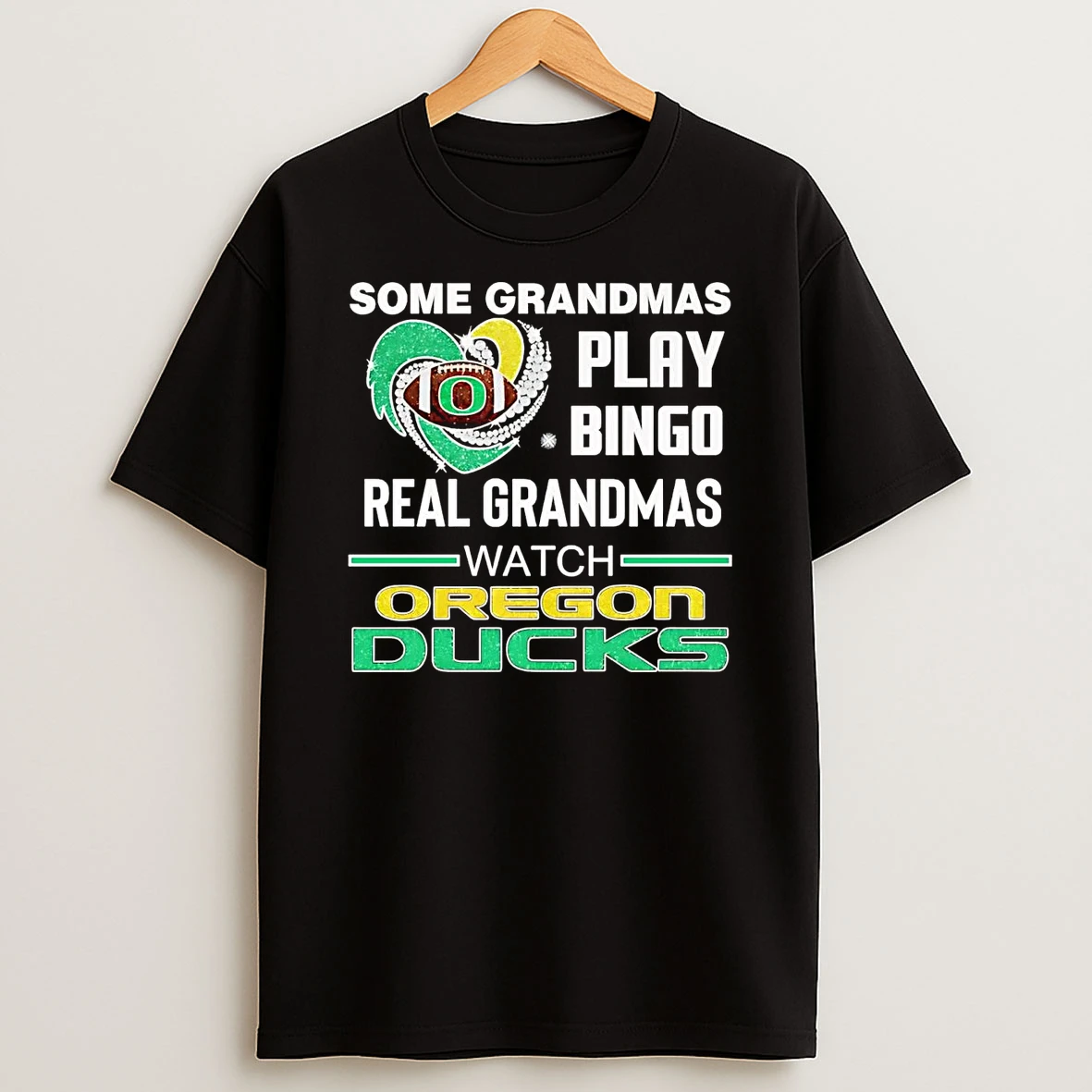 Some Grandmas Play Bingo Real Grandmas Watch Oregon Ducks T Shirt