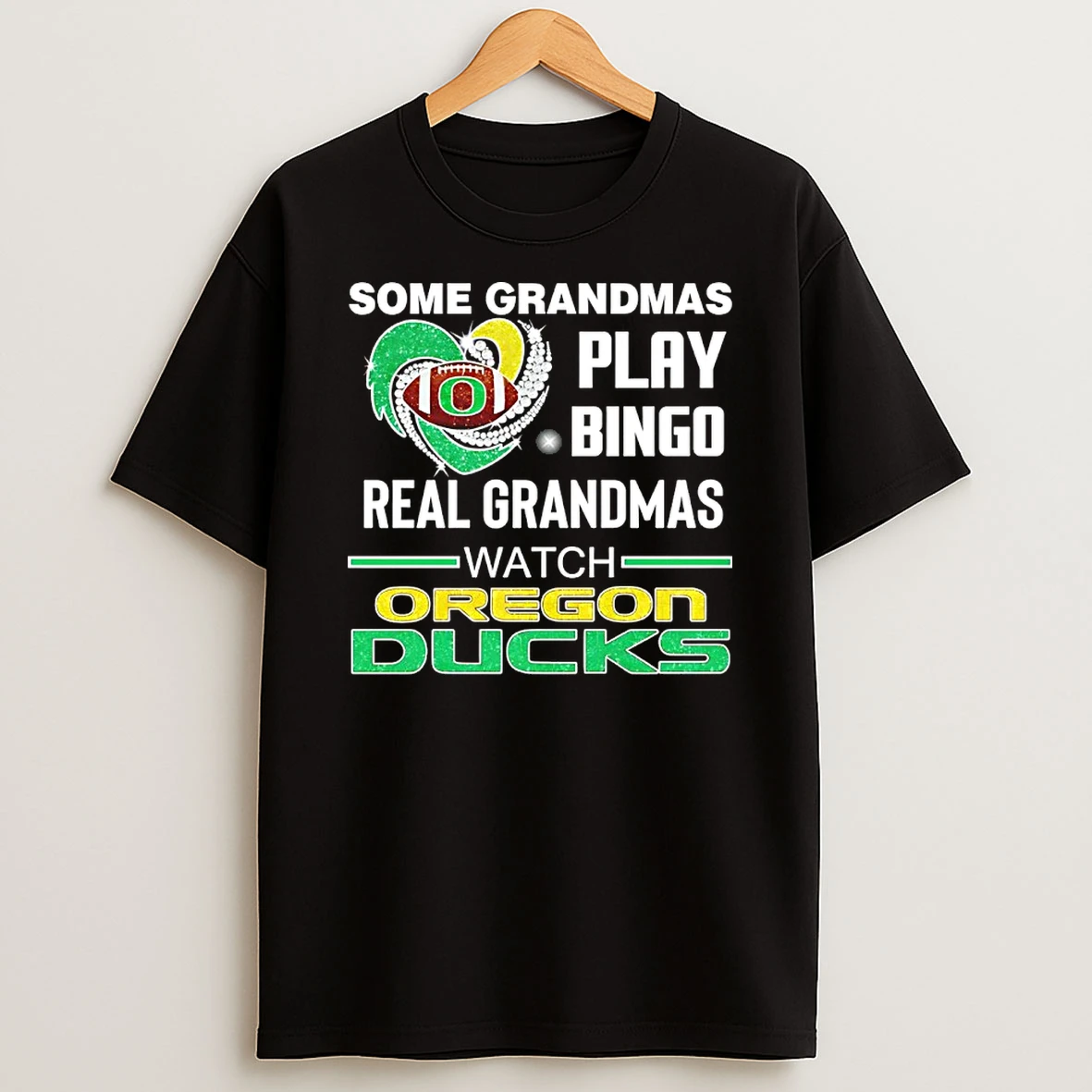 Some Grandmas Play Bingo Real Grandmas Watch Oregon Ducks Diamond Heart T Shirt