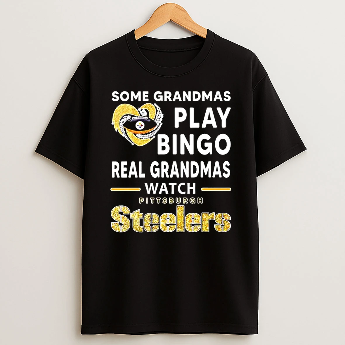 Some Grandmas Play Bingo Real Grandmas Watch Pittsburgh Steelers In Heart T Shirt