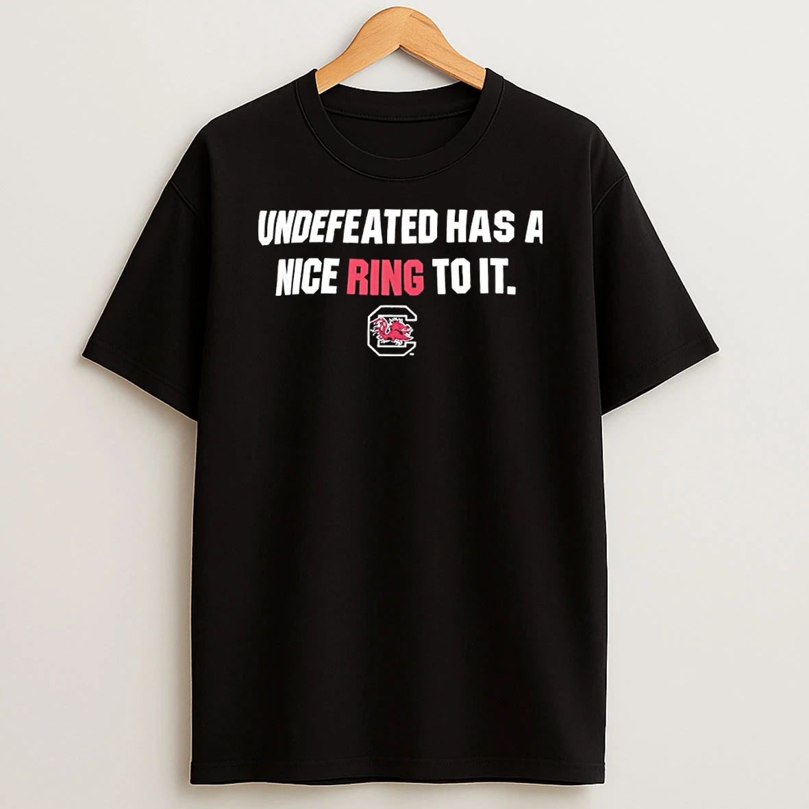 South Carolina Gamecocks Undefeated Has A Nice Ring To It T Shirt