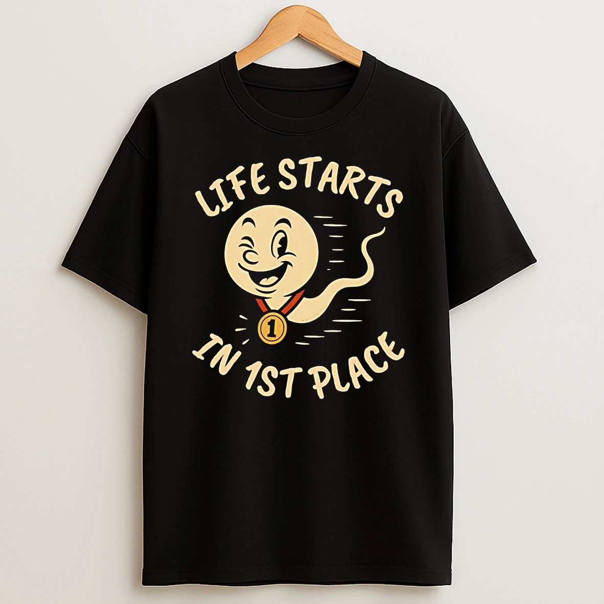Sperm Life Starts In 1st Place T Shirt
