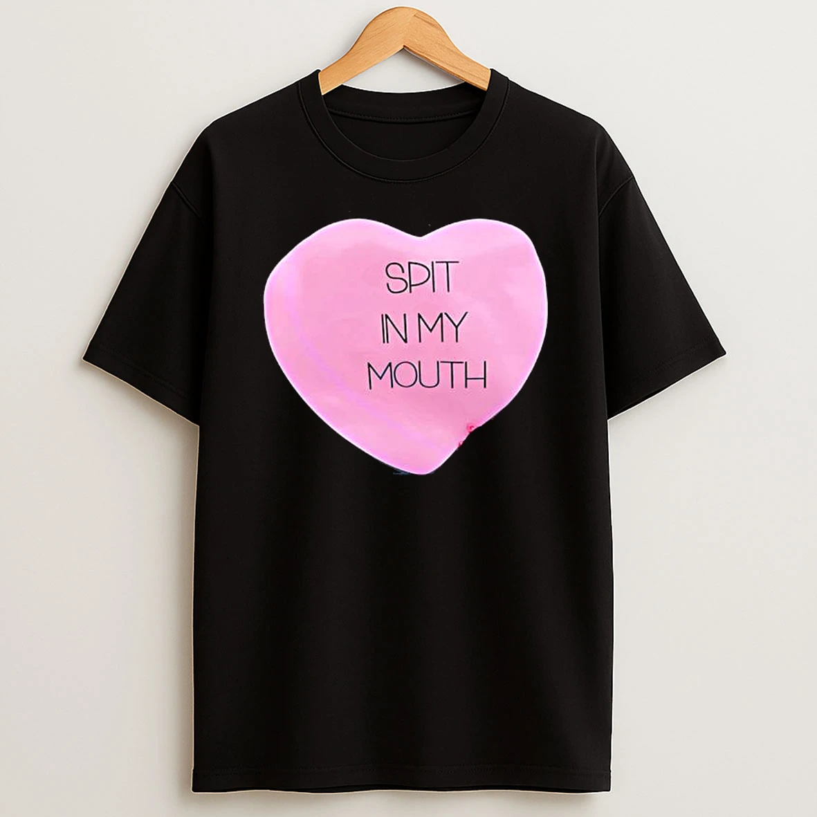 Spit In My Mouth Valentine Heart T Shirt