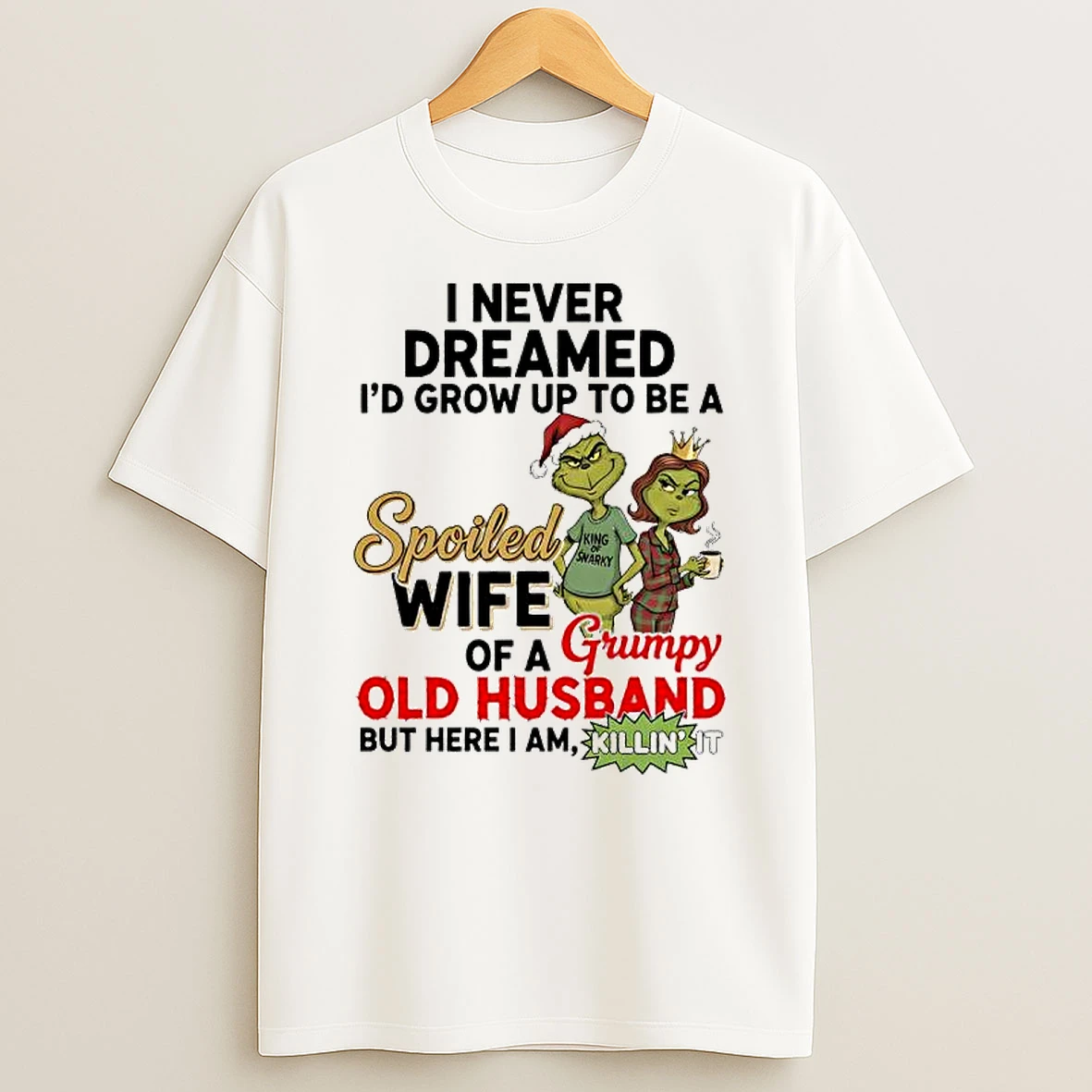 Spoiled Wife Of A Grumpy Old Husband Grinch Graphic T Shirt