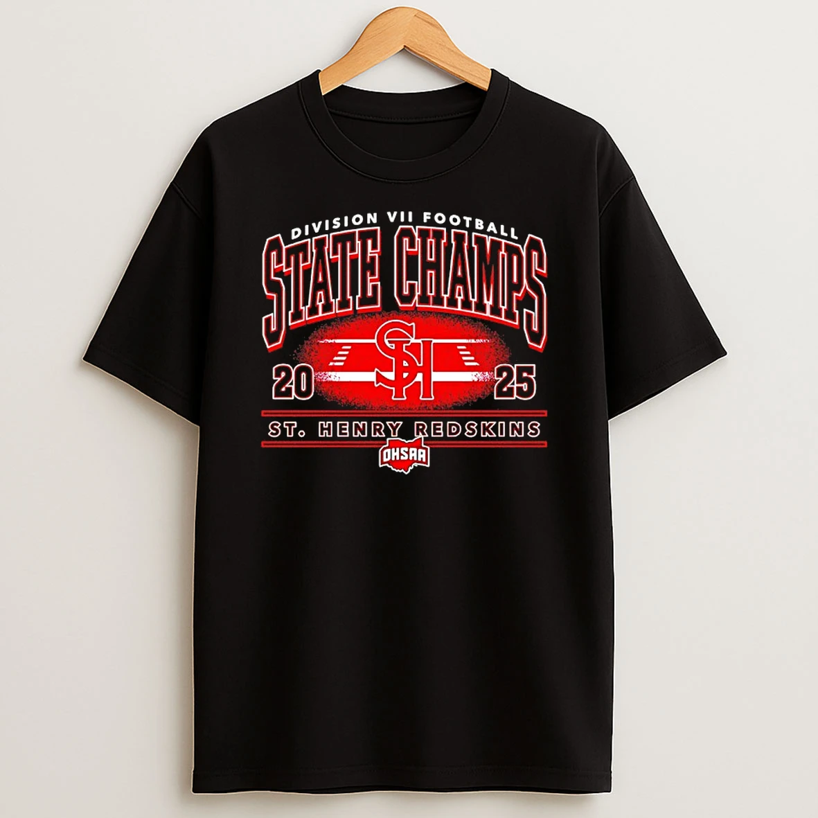 St Henry Redskins 2025 Ohsaa Division Vii Football State Champions T Shirt