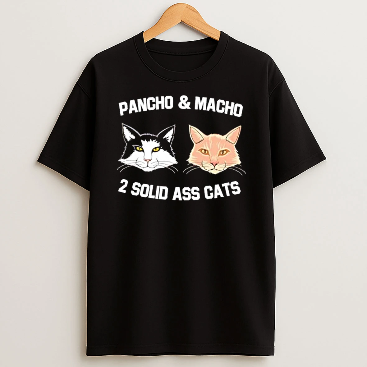 Steve Austin Pancho And Macho 2 Solid Ass Cats T Shirt