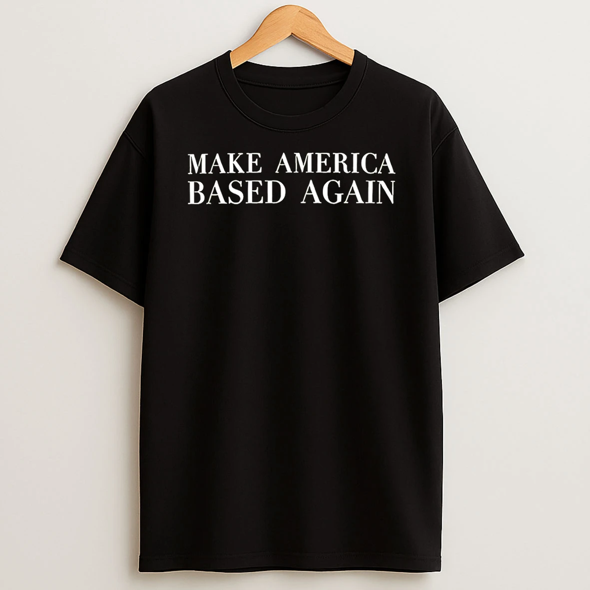 Steve Make America Based Again T Shirt