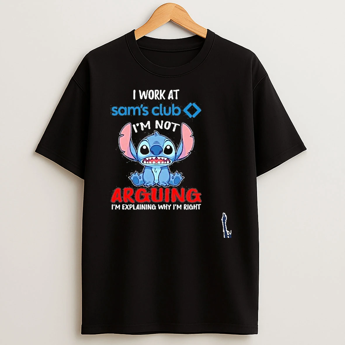 Stitch I Work At Sams Club Logo Im Not Arguing Im Explaining Why Im Right T Shirt