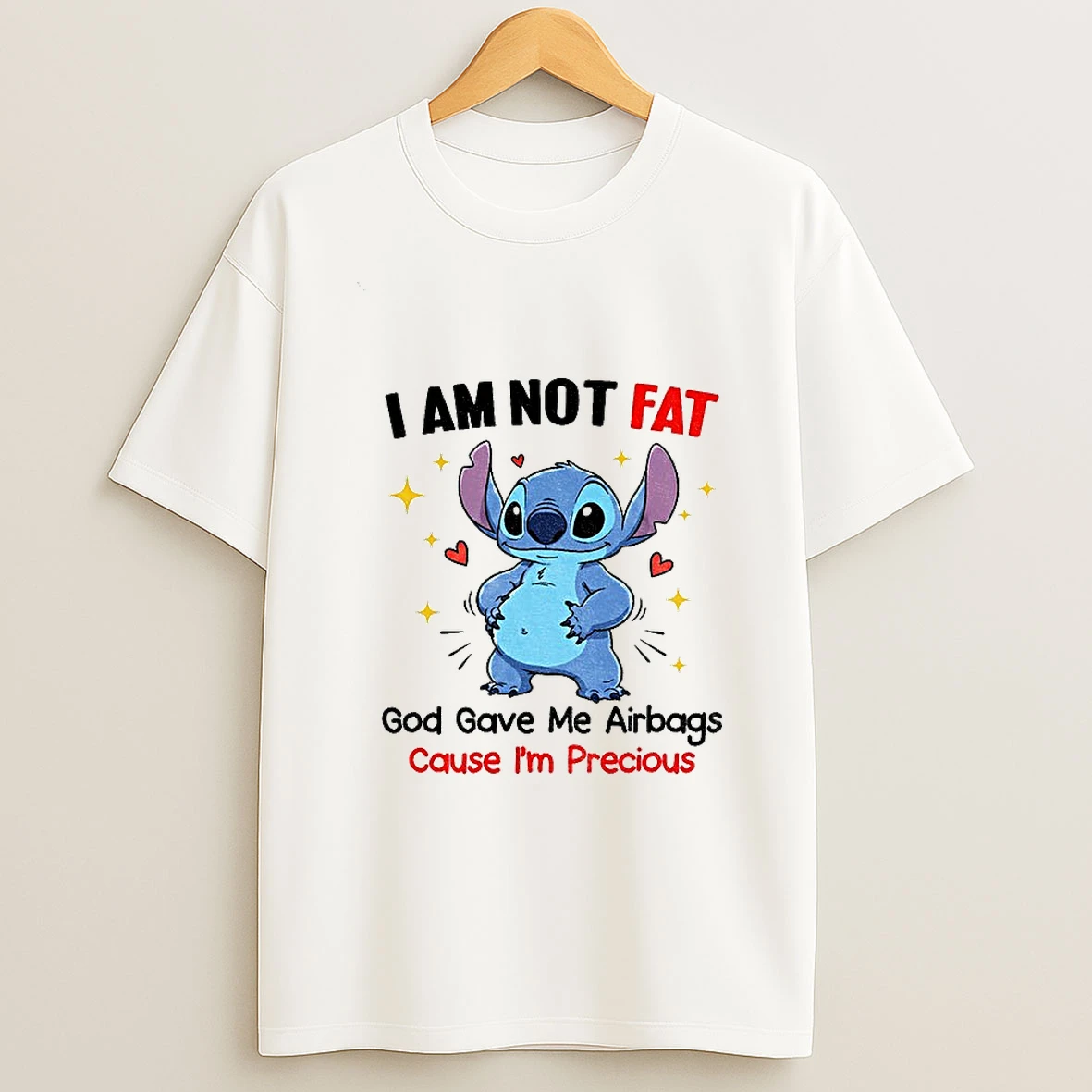 Stitch I Am Not Fat God Gave Me Airbags Cause Im Precious T Shirt