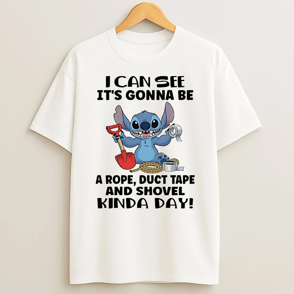 Stitch I Can See Its Gonna Be A Rope Duct Tape Shovel Kinda Day T Shirt