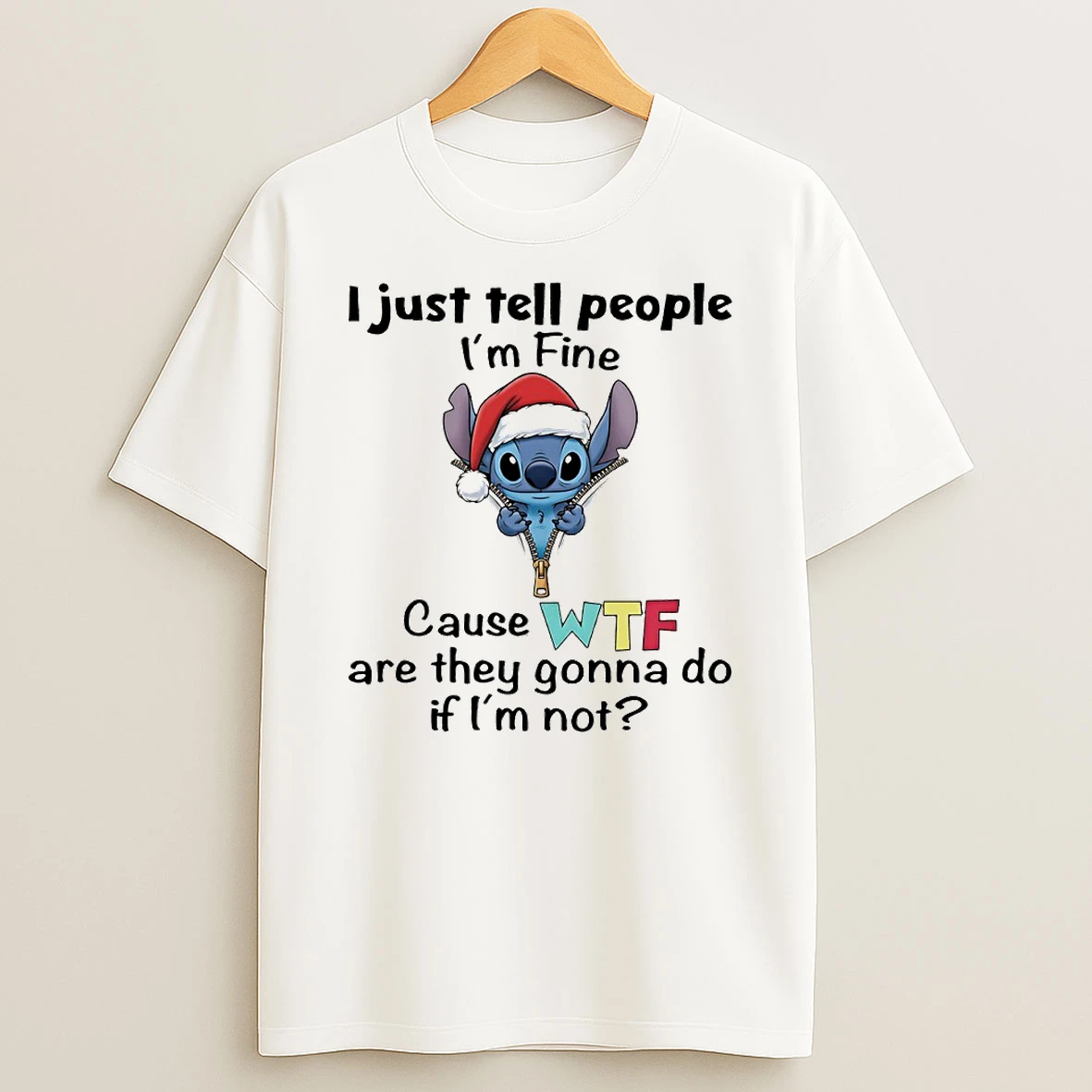 Stitch I Just Tell People Im Fine Cause Wtf Are They Gonna Do If Im Not Circle T Shirt
