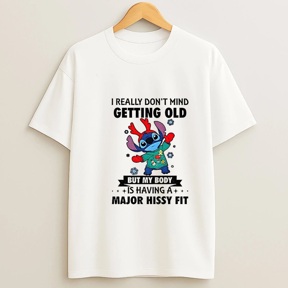 Stitch I Really Dont Mind Getting Old But My Body Is Having A Major Hissy Fit Christmas T Shirt