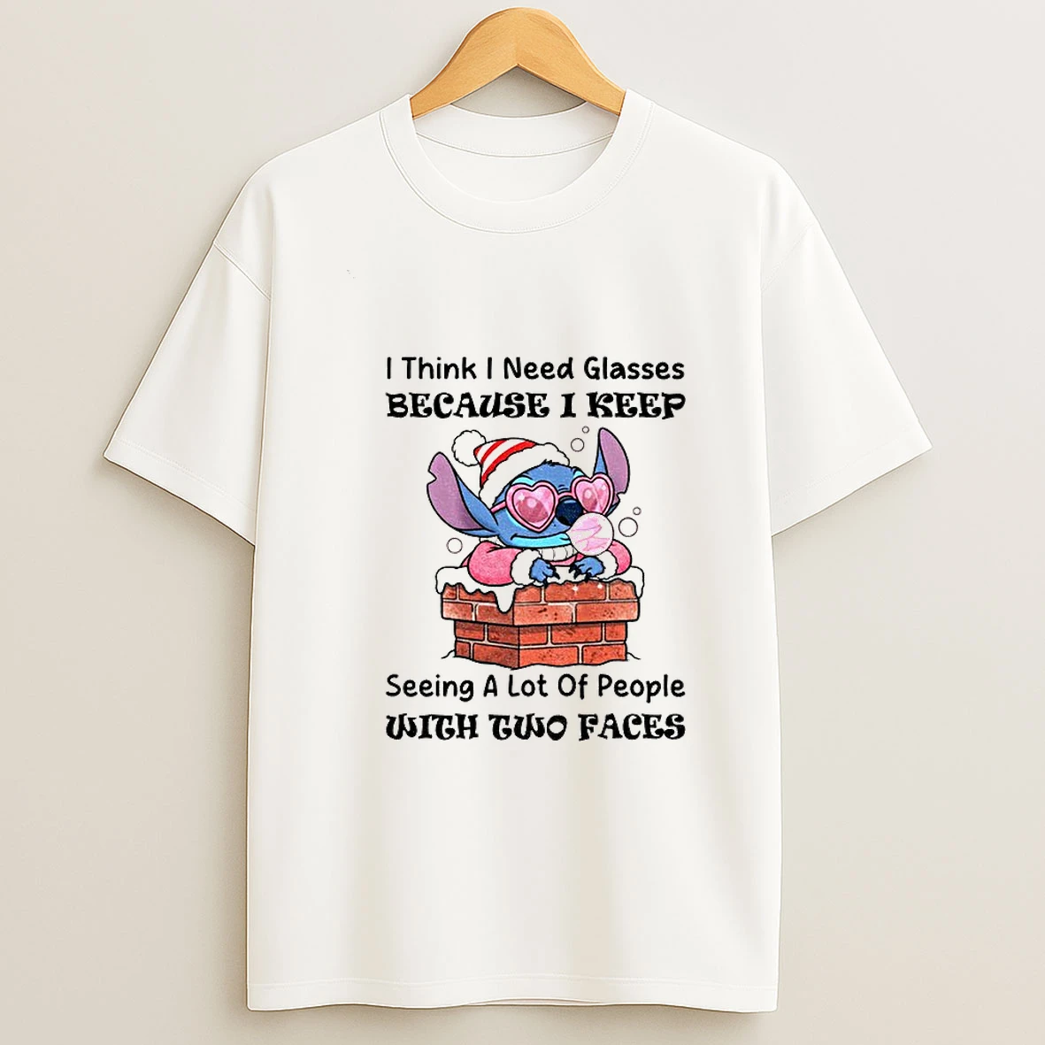 Stitch I Think I Need Glasses Because I Keep Seeing A Lot Of People With Two Faces Christmas T Shirt