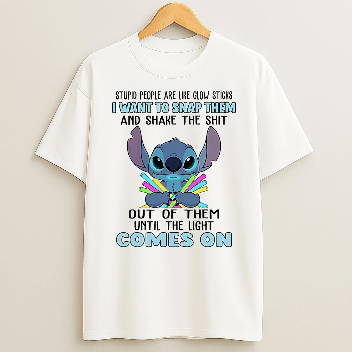Stitch I Want To Snap Them And Shake The Shit Out Of Them Comes On T Shirt