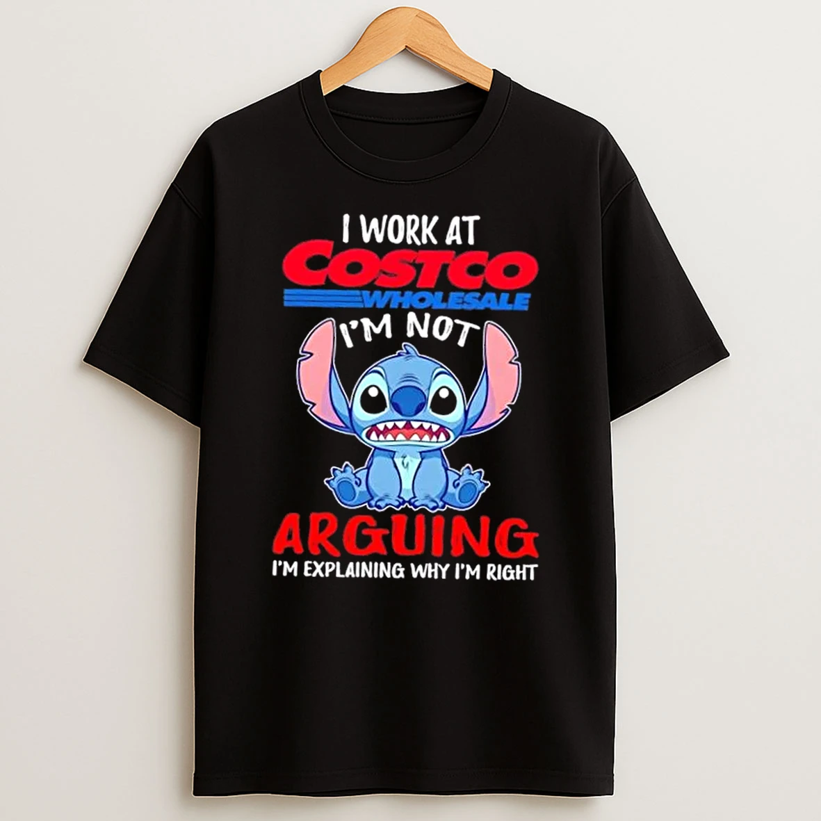 Stitch I Work At Costco Wholesale Im Not Arguing Im Explaining Why Im Right T Shirt