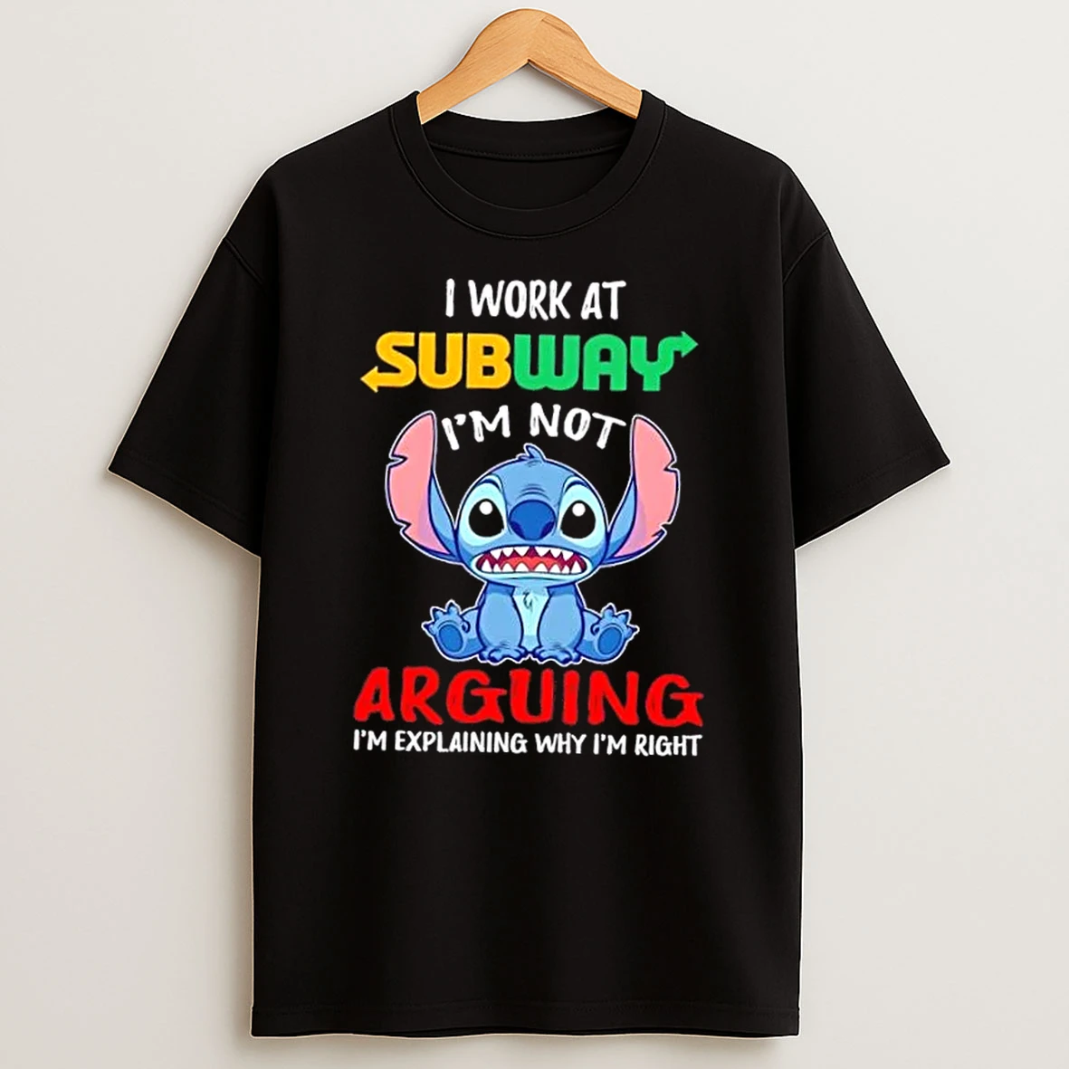 Stitch I Work At Subway Im Not Arguing Im Explaining Why Im Right T Shirt
