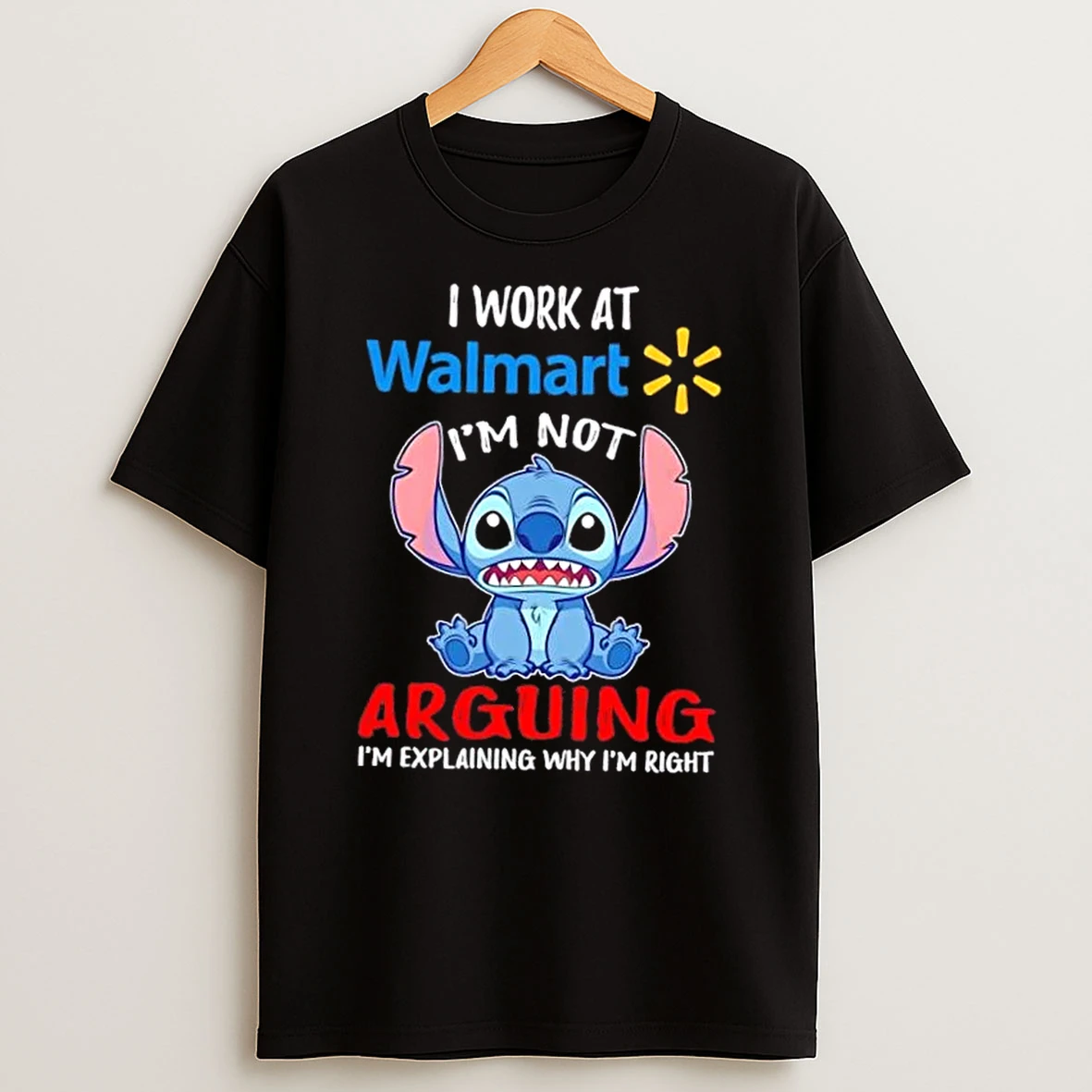 Stitch I Work At Walmart Im Not Arguing Im Explaining Why Im Right T Shirt