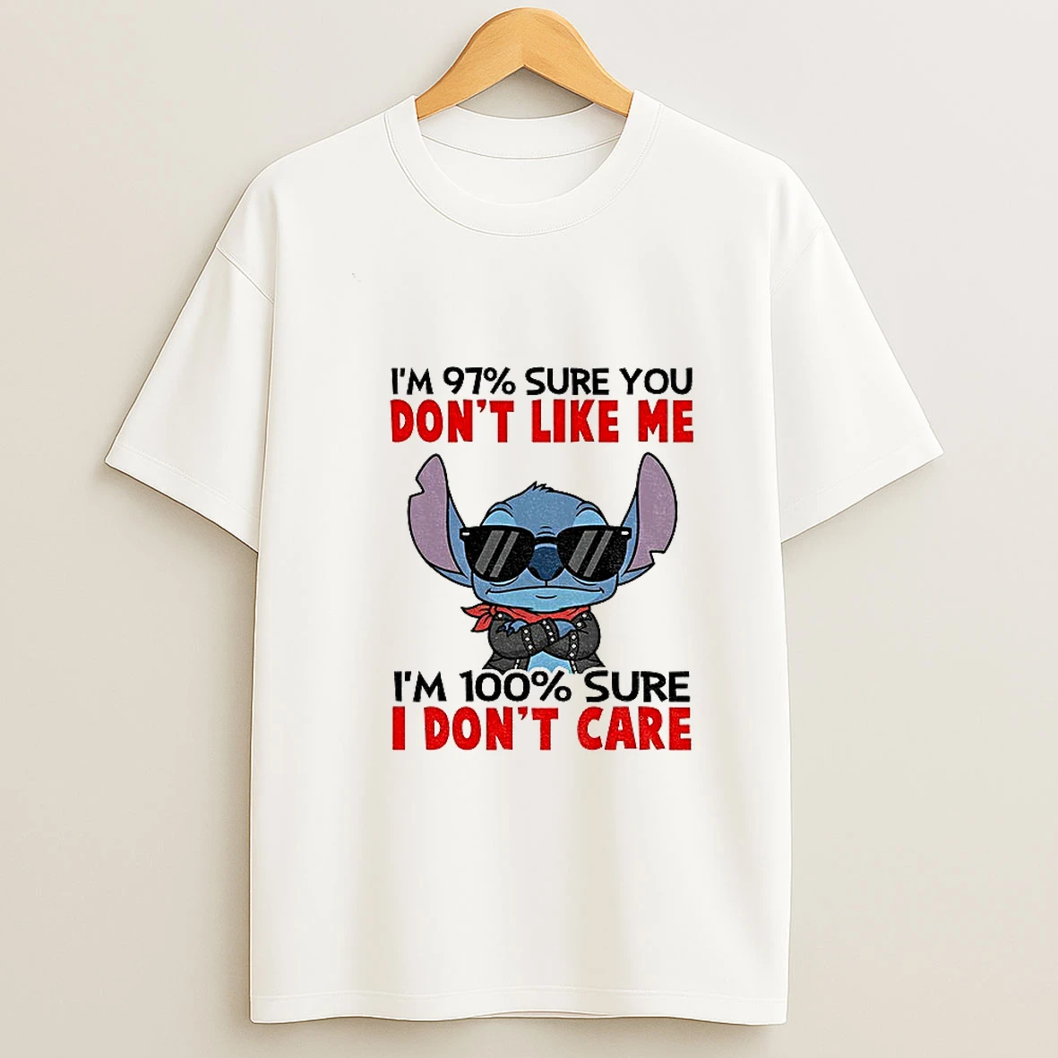 Stitch Im 97 Sure You Dont Like Me Im 100 Sure I Dont Care T Shirt