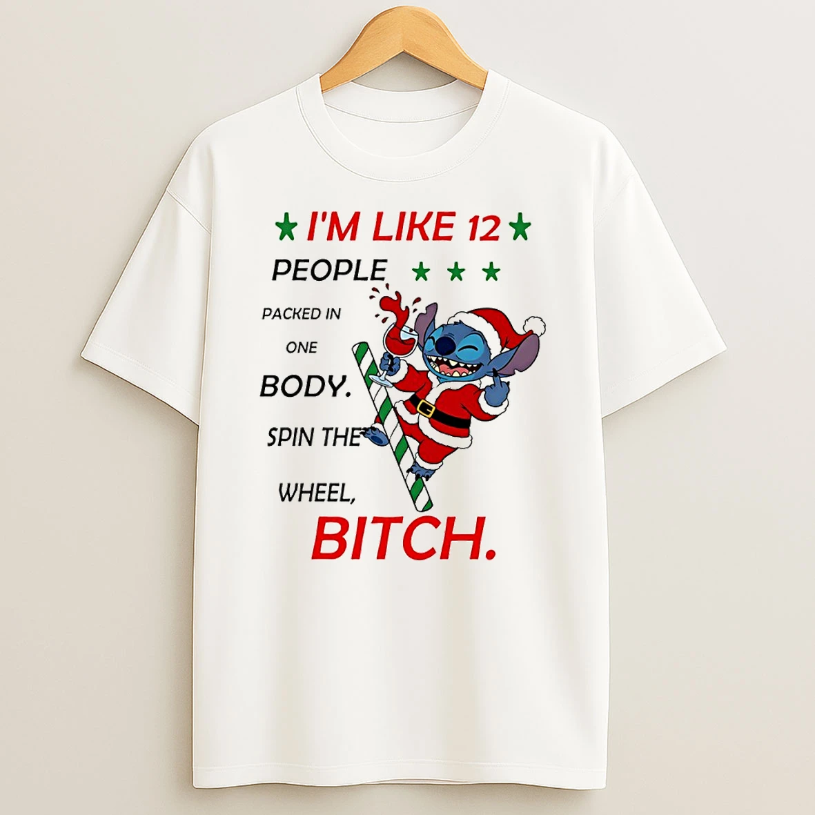 Stitch Im Like 12 People Packed In One Body Spin The Wheel Bitch Circle T Shirt