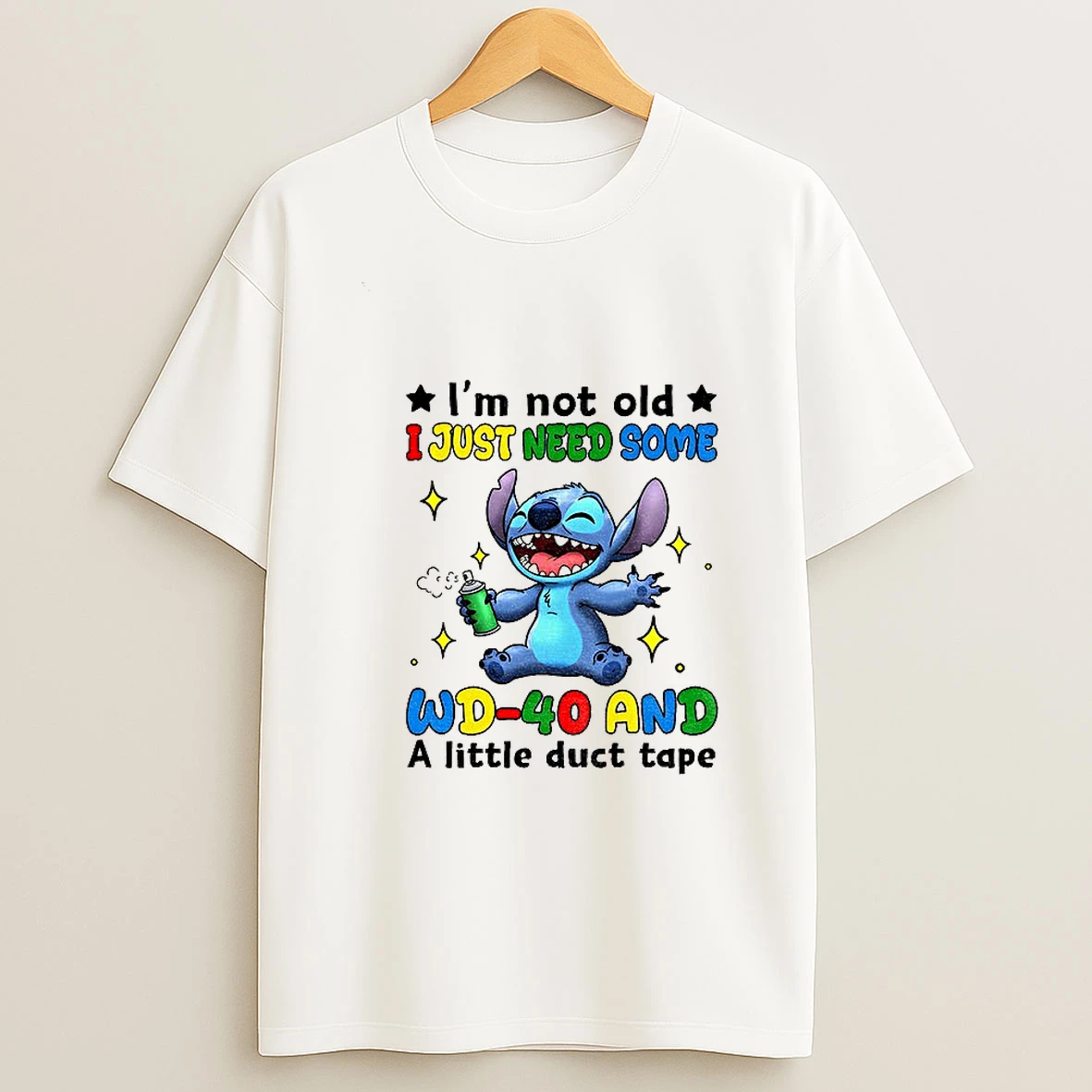 Stitch Im Not Old I Just Need Some Wd 40 And A Little Duct Tape T Shirt