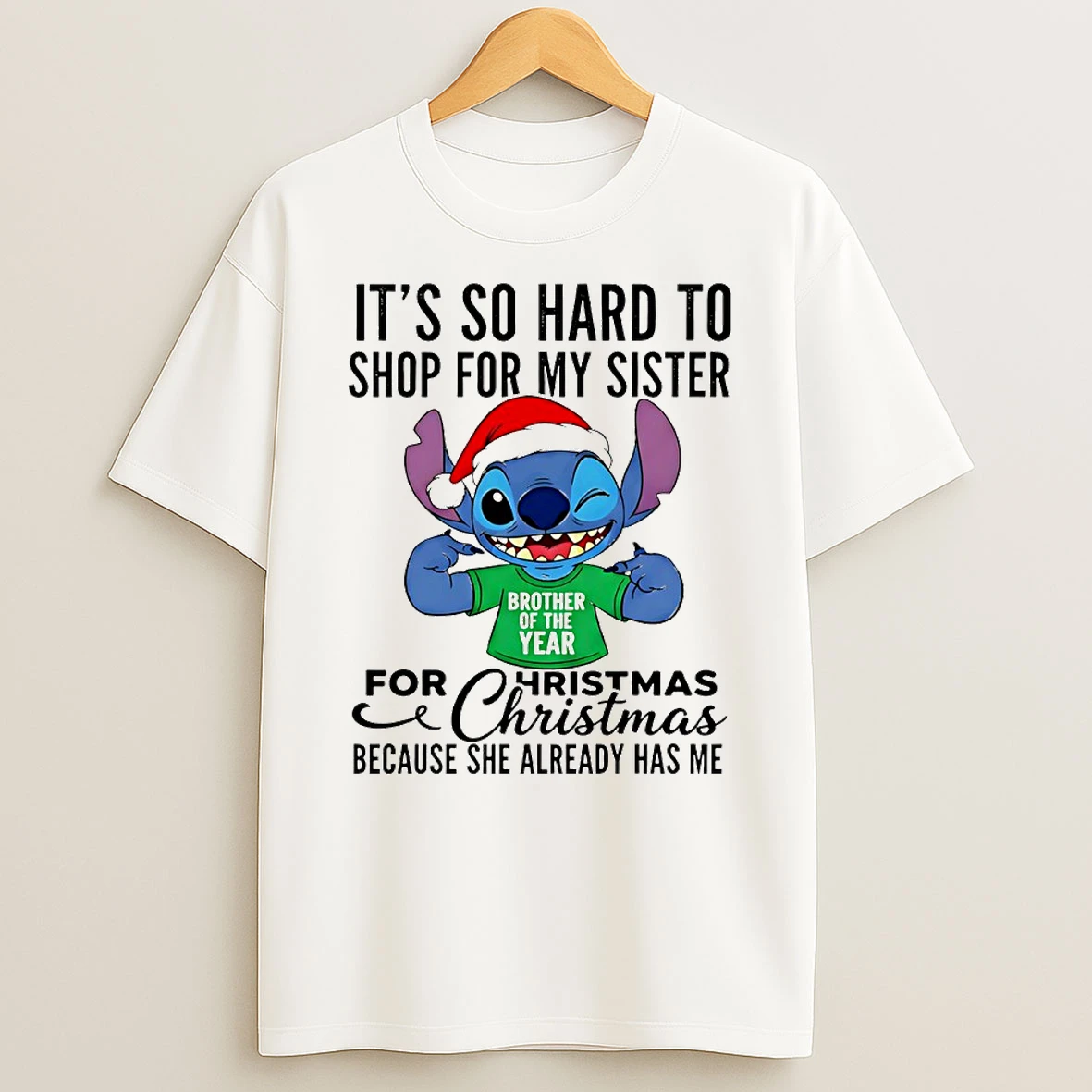 Stitch Brother Of The Year Its So Hard To Shop For My Sister For Christmas Circle T Shirt