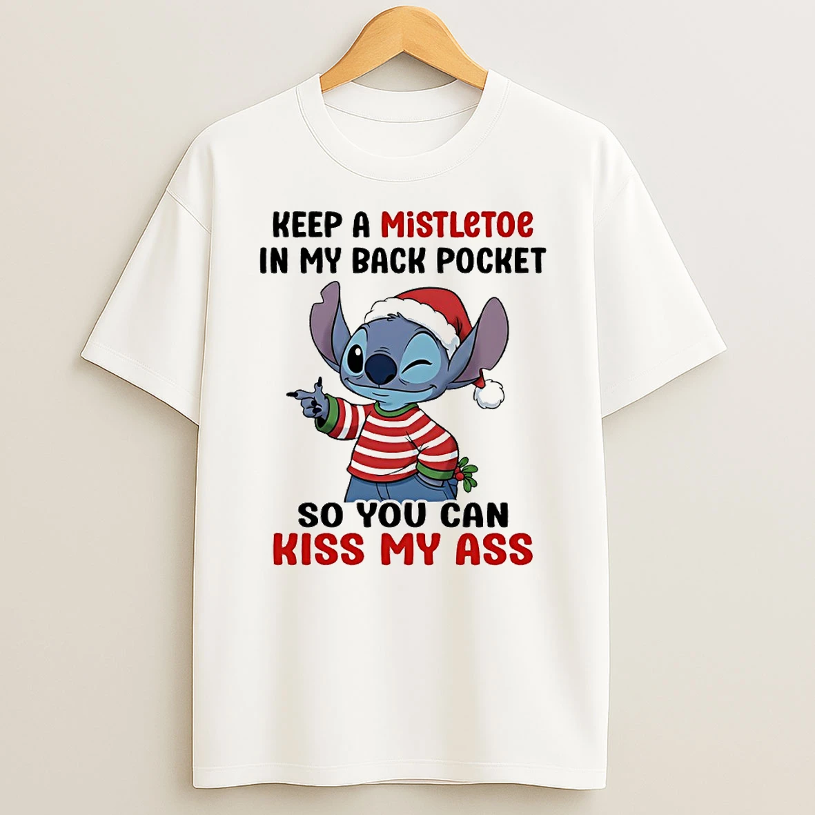 Stitch Keep A Mistletoe In My Back Pocket So You Can Kiss My Ass Circle T Shirt