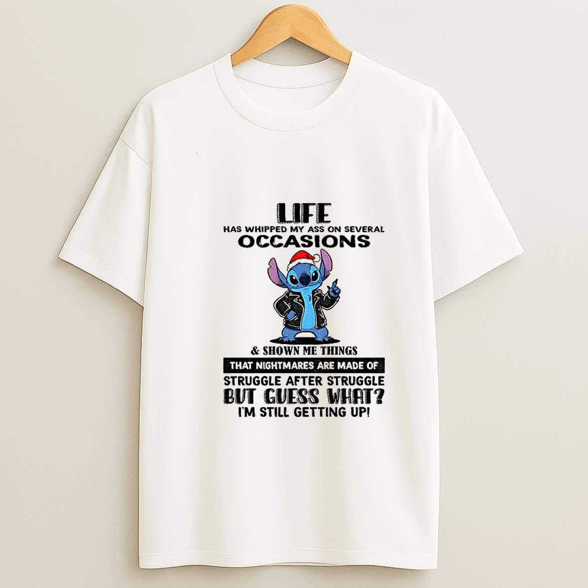 Stitch Life Has Whipped My Ass On Several Occasions And Shown Me Things That Nightmares Christmas T Shirt