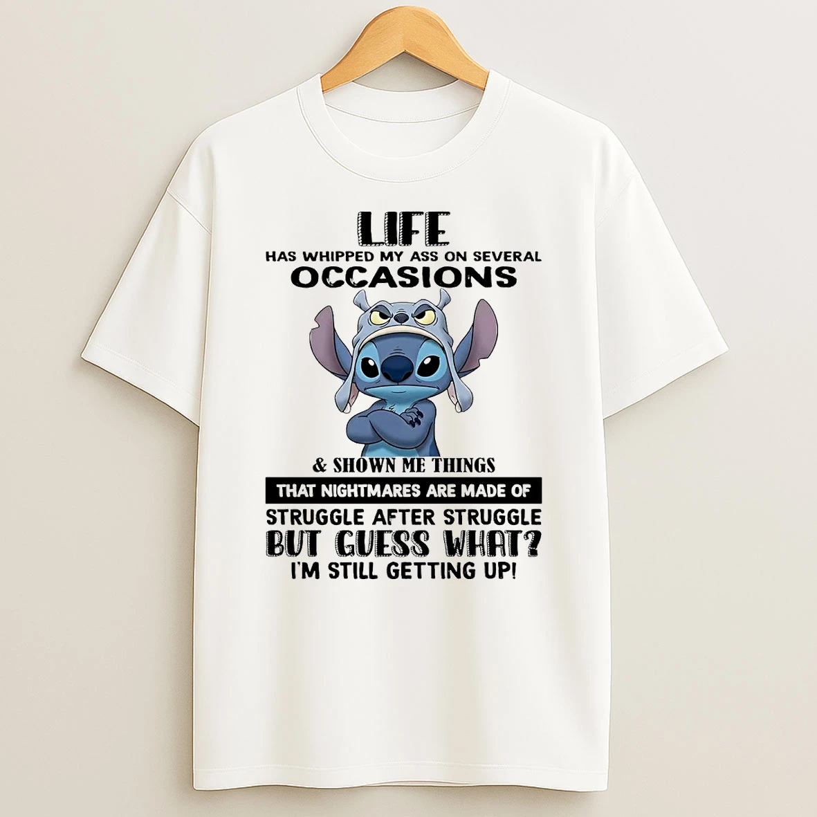 Stitch Life Has Whipped My Ass On Several Occasions Shown Me Things T Shirt