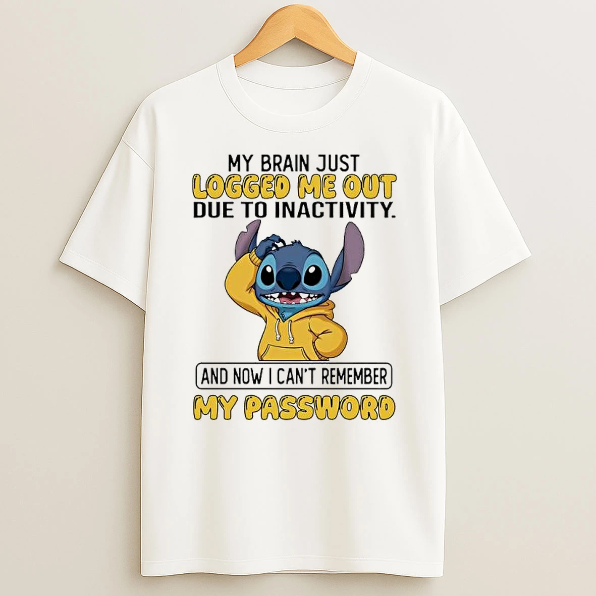 Stitch My Brain Just Logged Me Out Due To Inactivity And Now I Cant Remember My Password T Shirt